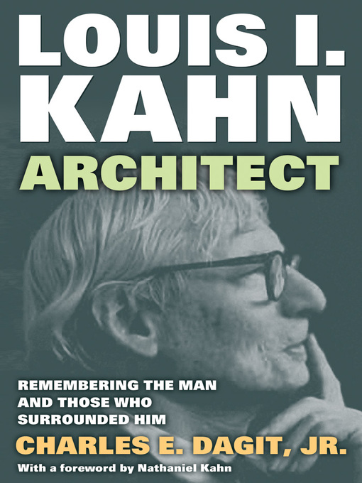Title details for Louis I. Kahn—Architect by Charles E. Dagit, Jr. - Available